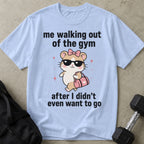 I Didn't Want To Go T-shirt