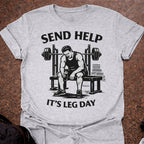 Send Help It's Leg Day T-shirt