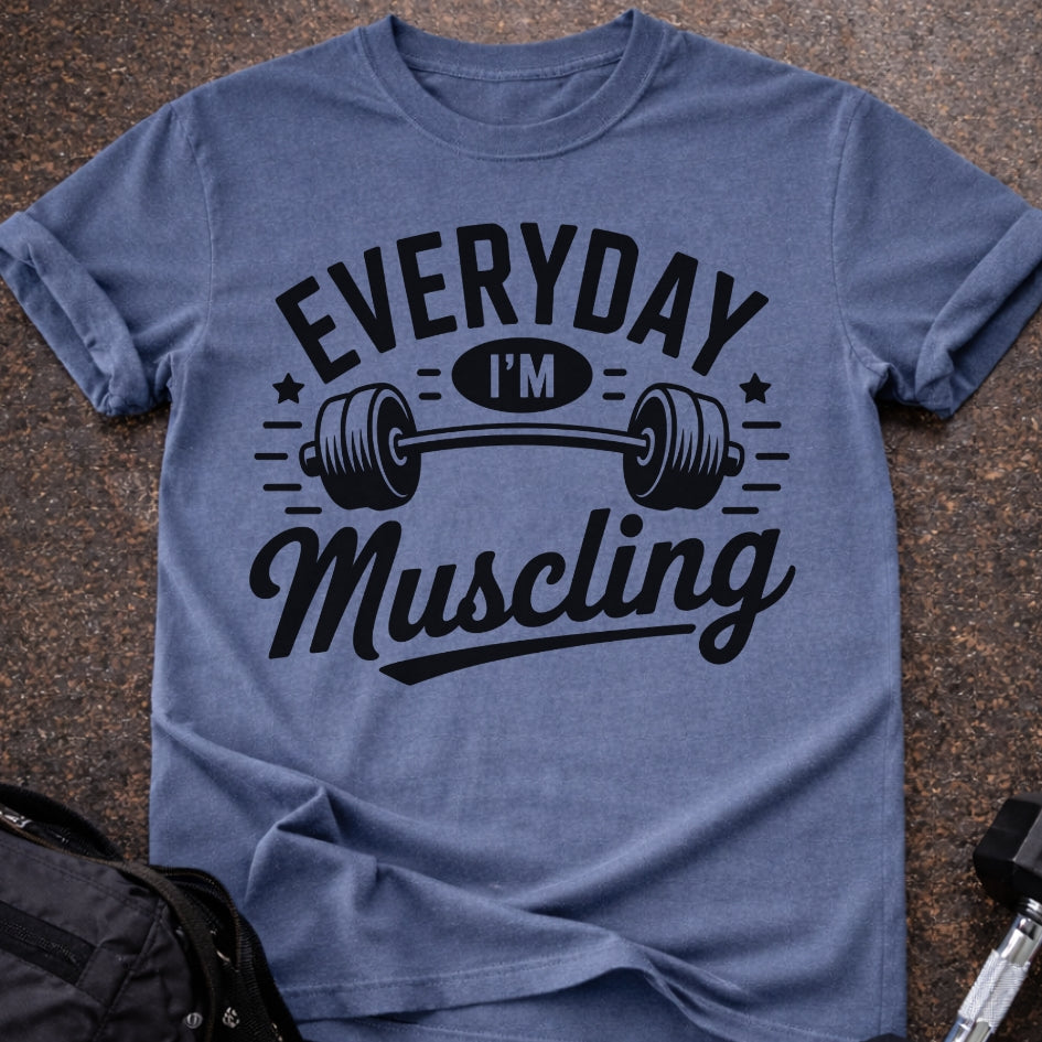 Everyday I'm Muscling T-shirt