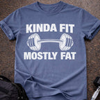Kinda Fit Mostly Fat T-shirt