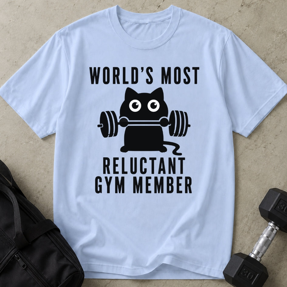 Most Reluctant Gym Member T-shirt