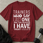 Trust Issues Trainer T-shirt