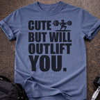 I'll Outlift You T-shirt