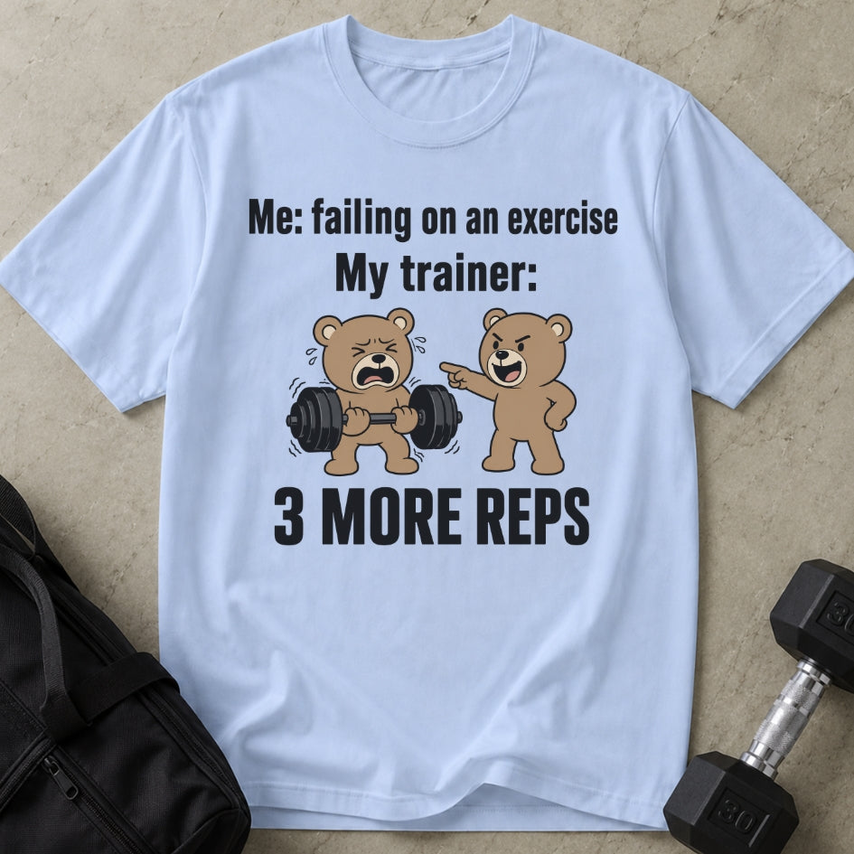 3 More Reps T-shirt