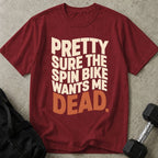 Spin Bike Wants Me Dead Tee