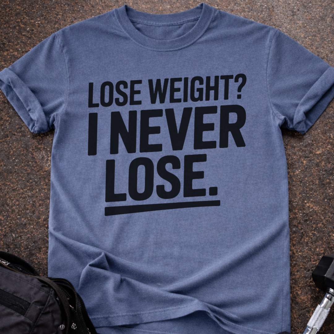 I Never Lose T-shirt