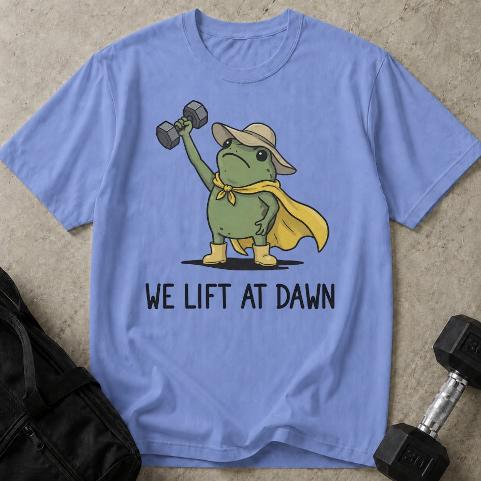 We Lift At Dawn T-shirt