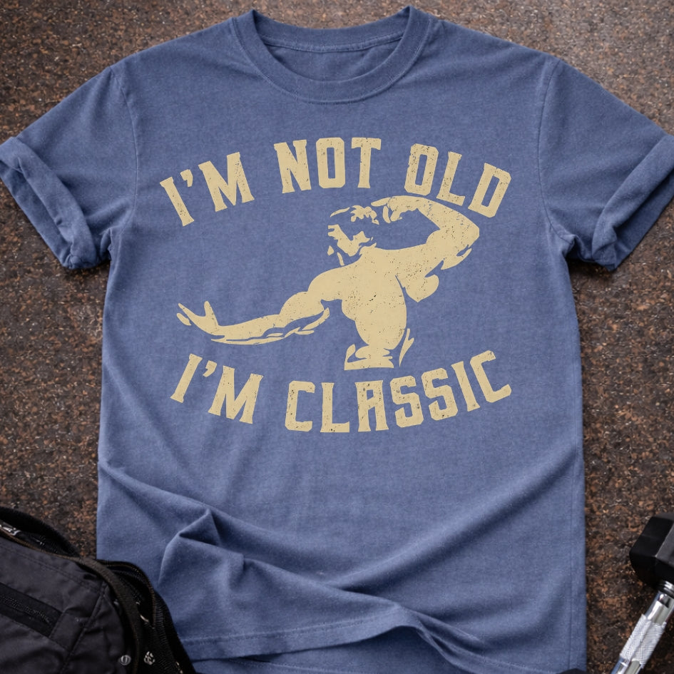 I'm Not Old T-shirt