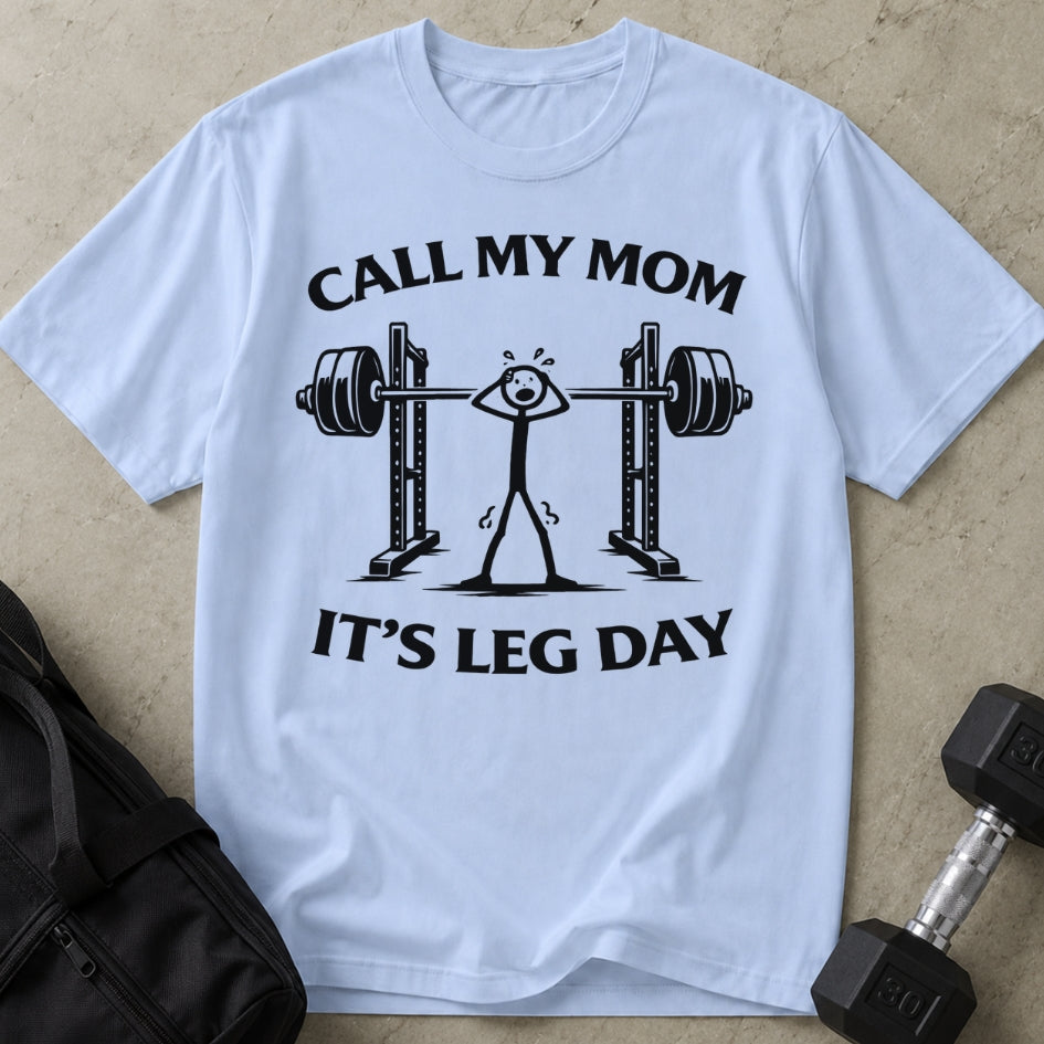 Model wearing the Call My Mom It's Leg Day funny gym t-shirt by Lift Society
