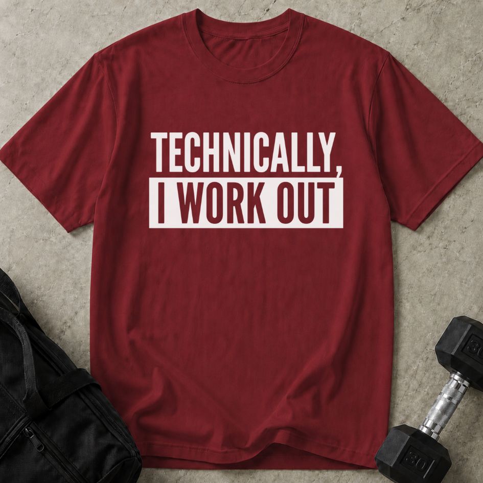 Technically I Work Out Tee