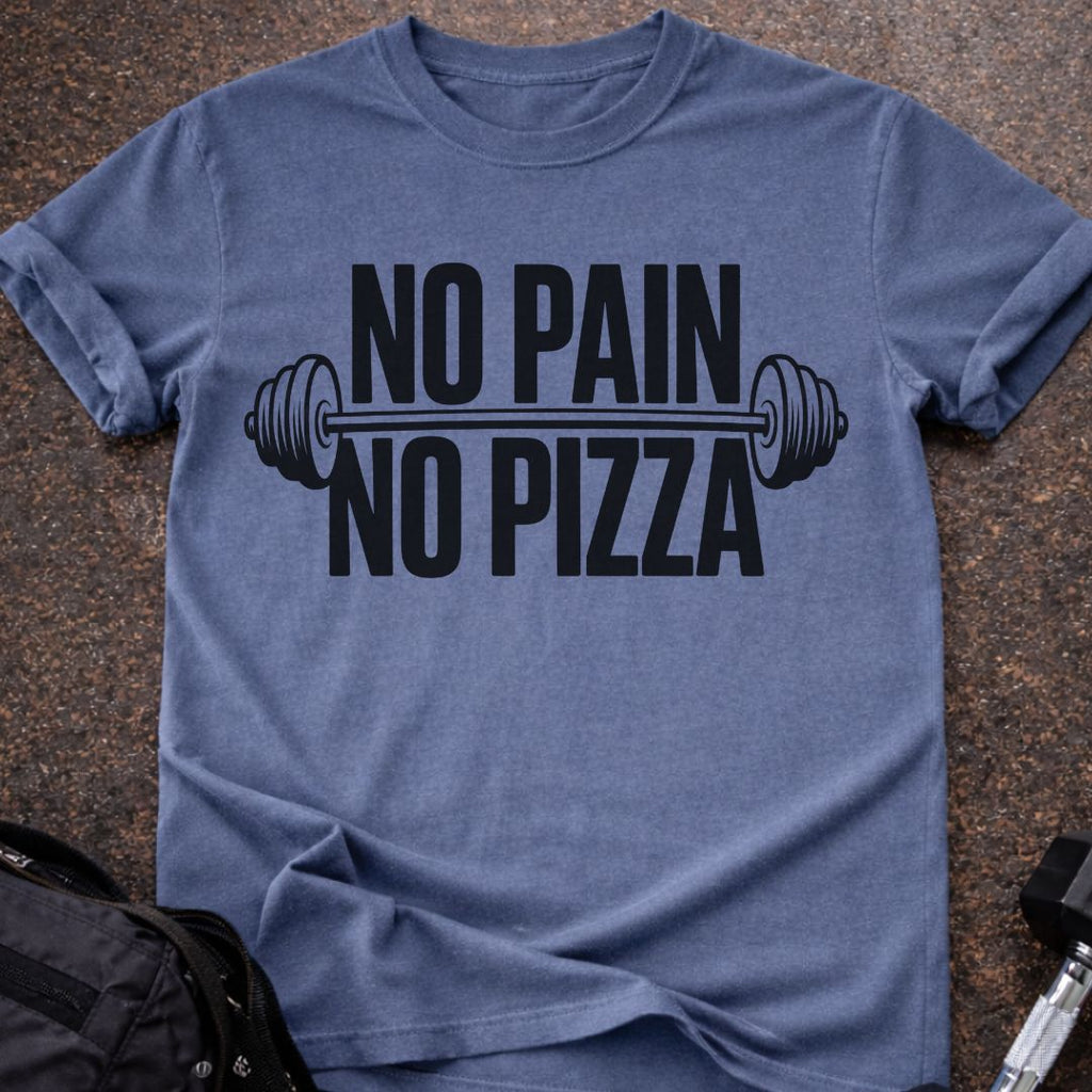 No Pain No Pizza T-shirt