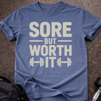 Sore But Worth It T-shirt