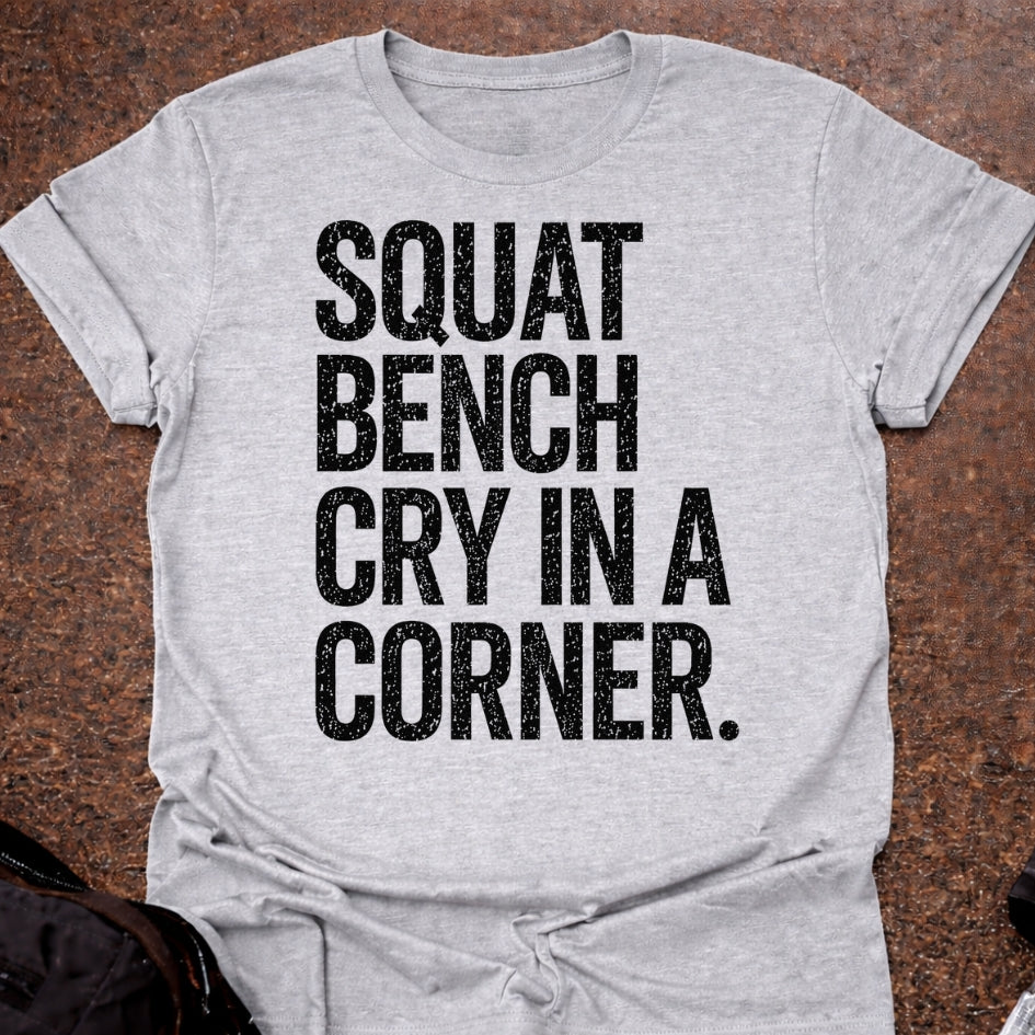 Squat Bench Cry T-shirt
