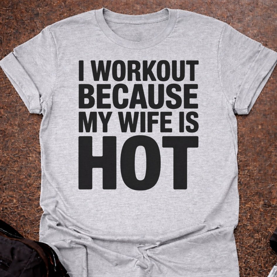 My Wife Is Hot T-shirt