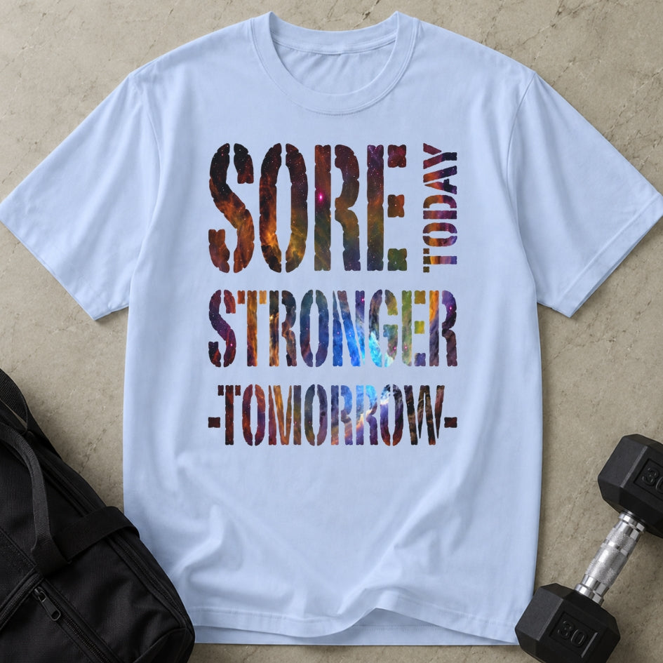 Sore Today Strong Tomorrow T-shirt