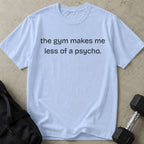 Less Psycho T-shirt