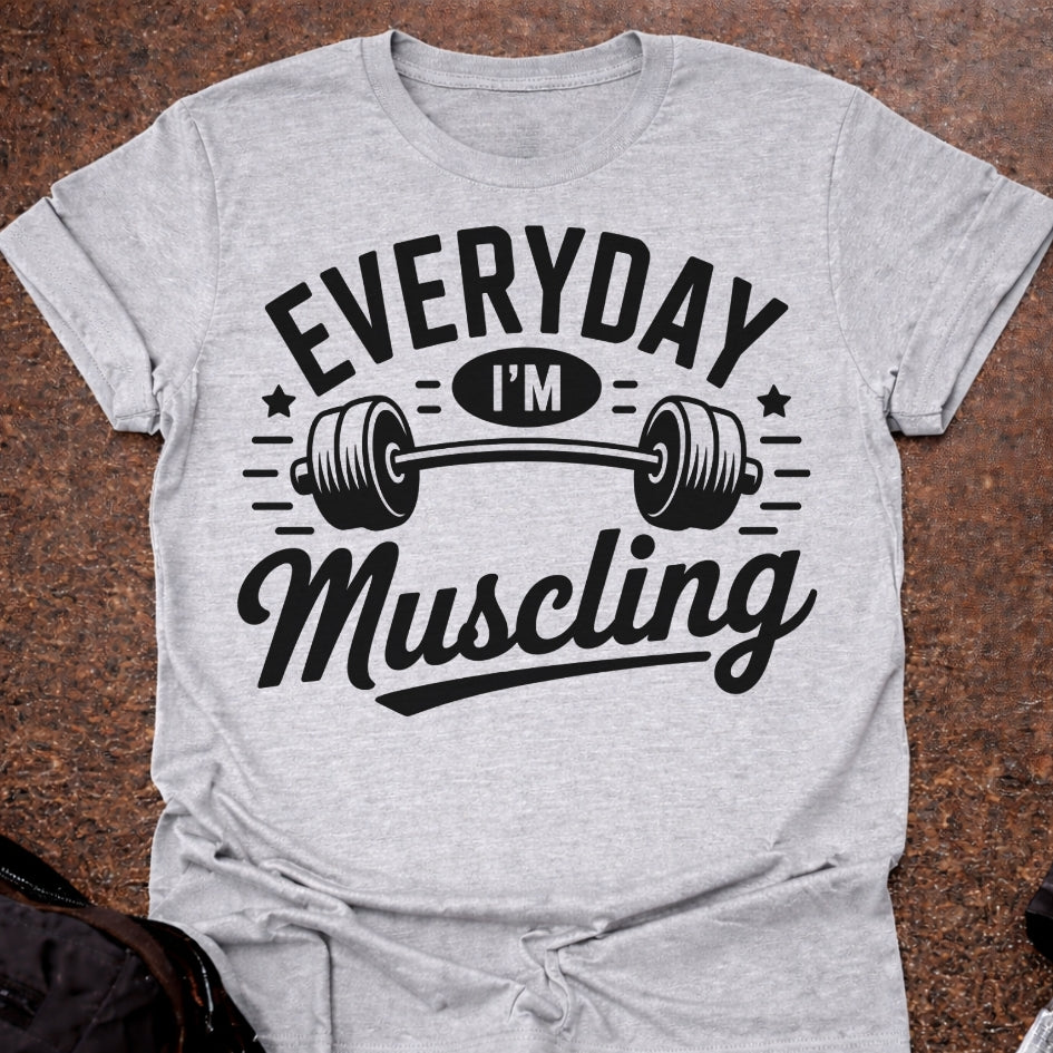 Everyday I'm Muscling T-shirt