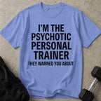 Psychotic PT T-shirt