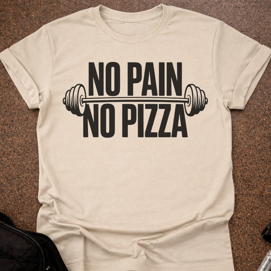 No Pain No Pizza T-shirt