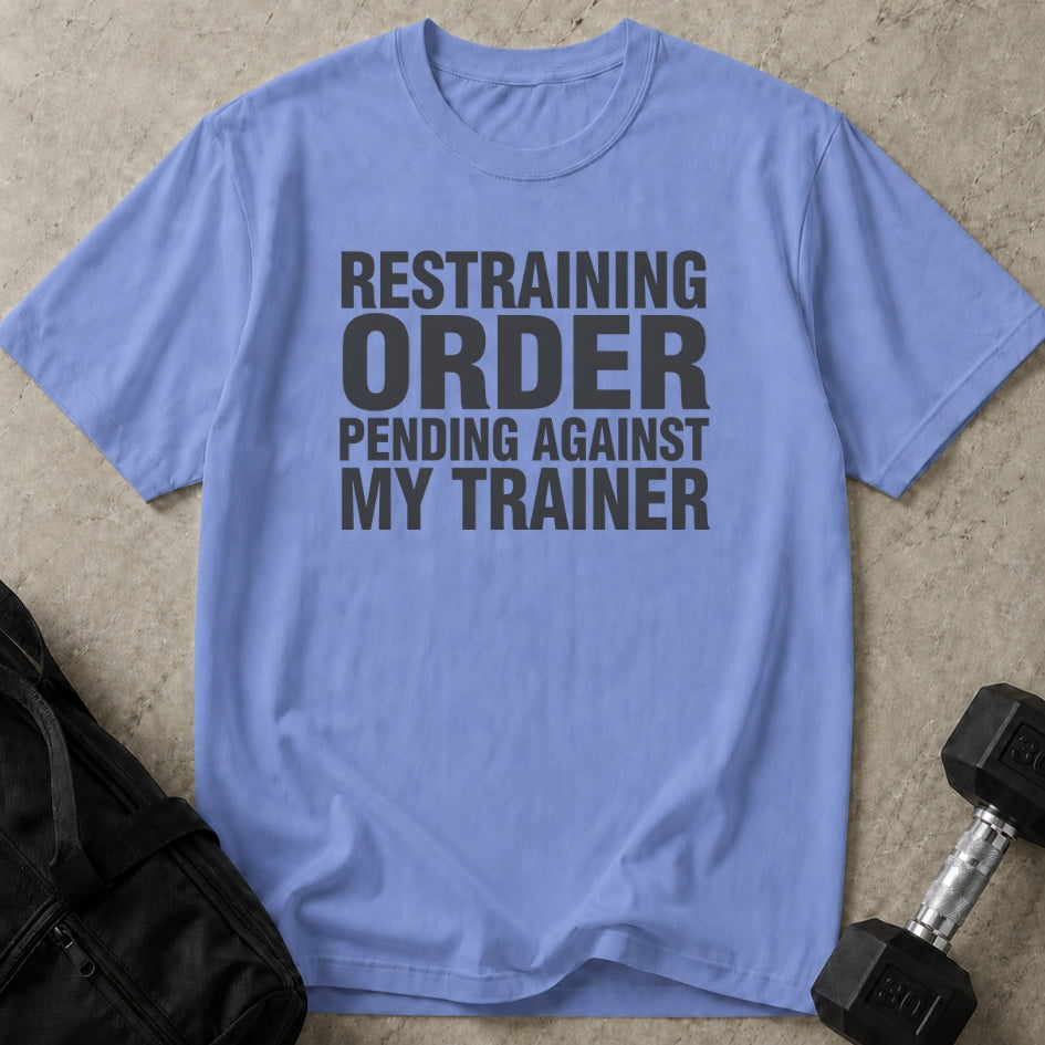 Restraining Order Trainer Tee