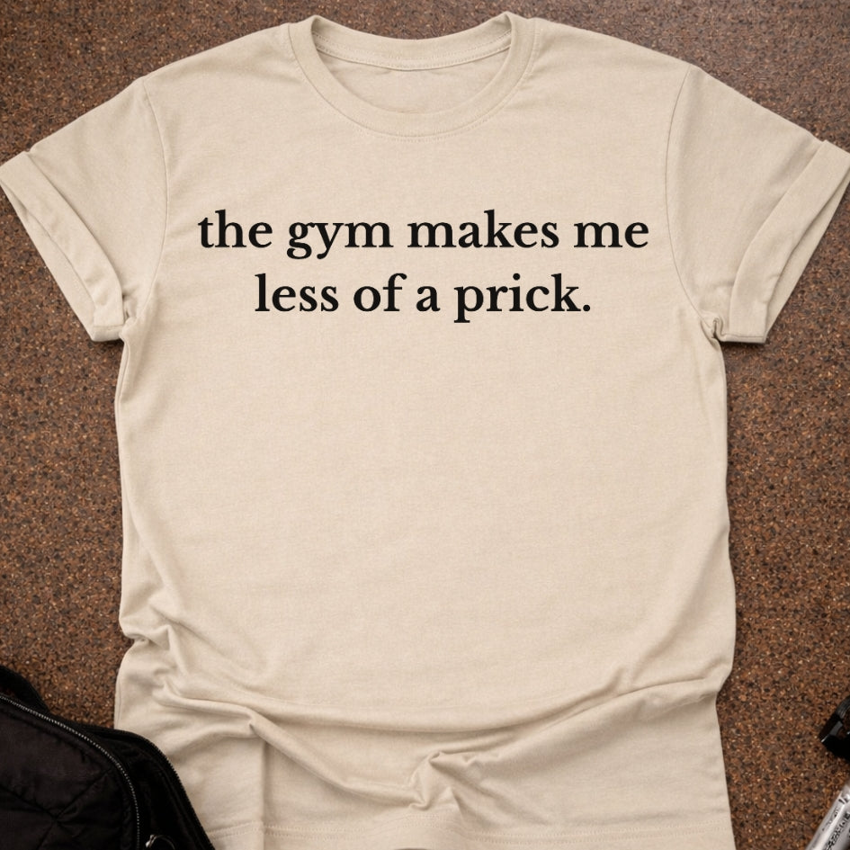 Less Of A Pr*ck T-shirt