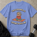 Trainer Killing Me Graphic Tee