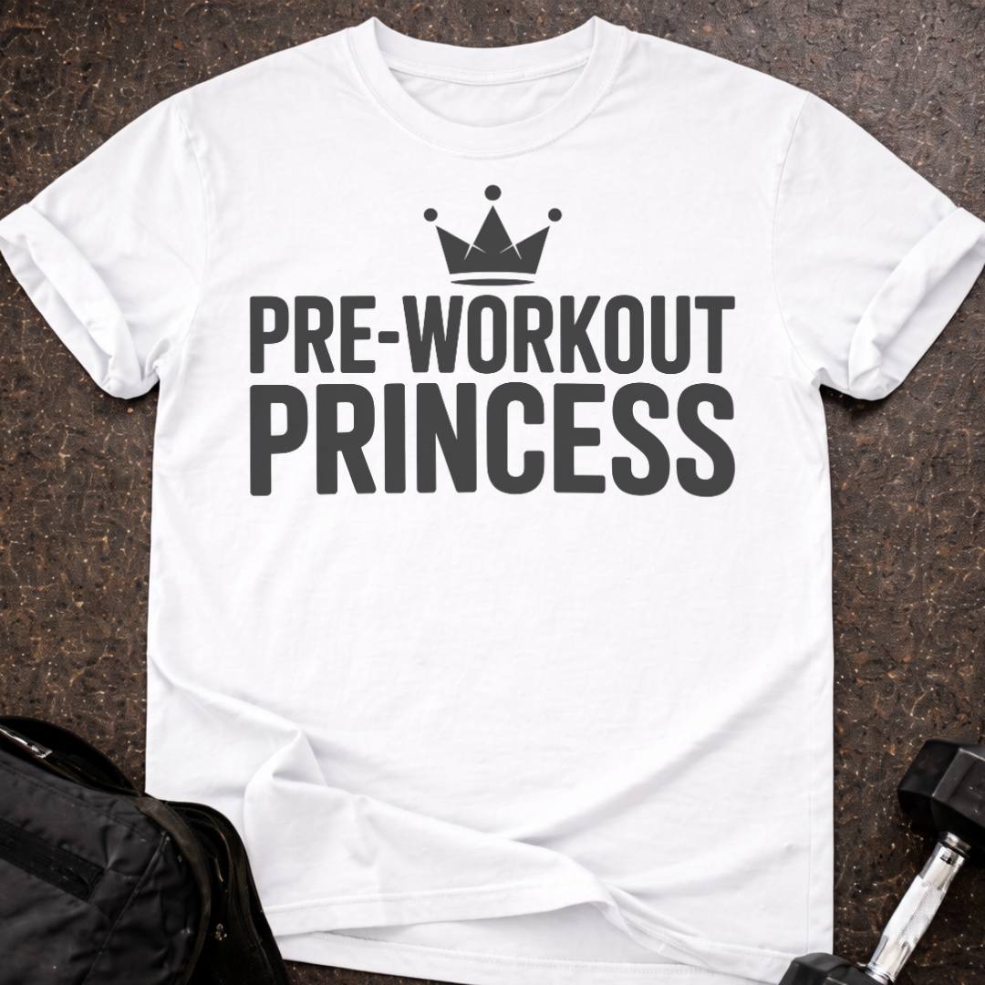 Preworkout Princess T-shirt