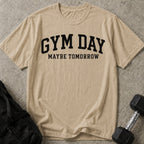 Maybe Tomorrow T-shirt