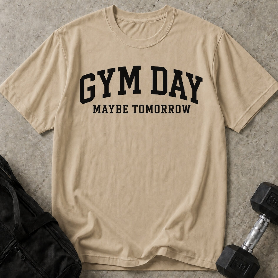 Maybe Tomorrow T-shirt