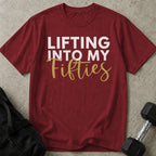 Lifting Into My 50's T-shirt