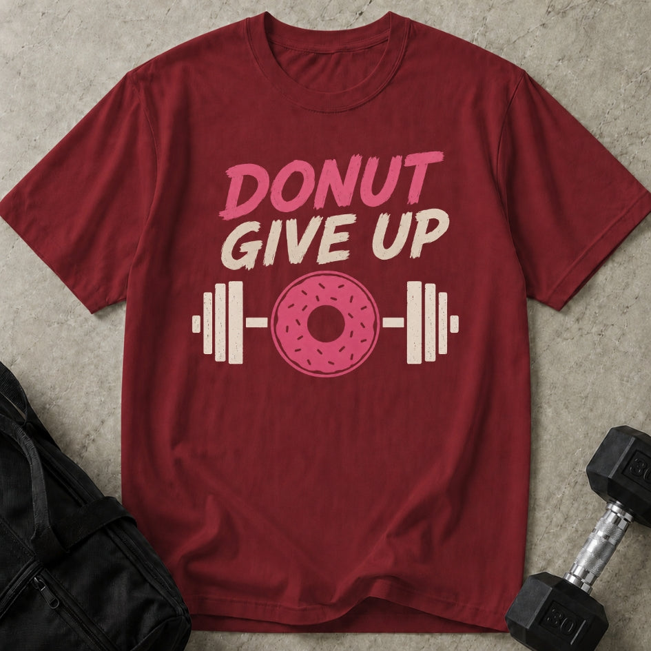 Donut Give Up T-shirt