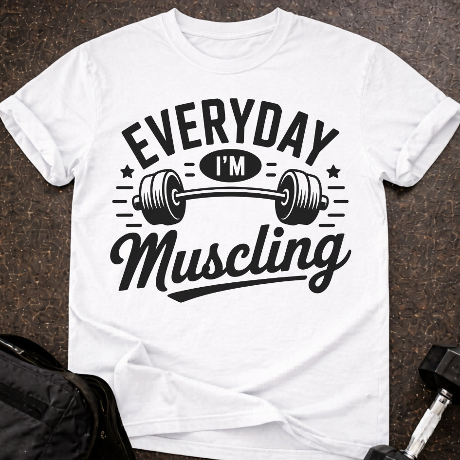 Everyday I'm Muscling T-shirt
