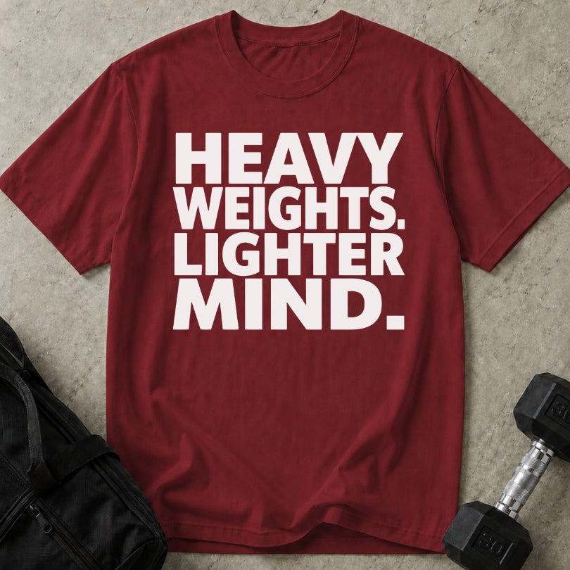 Heavy Weights Lighter Mind T-shirt