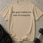 Less Psycho T-shirt