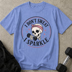 I Don't Sweat Tee
