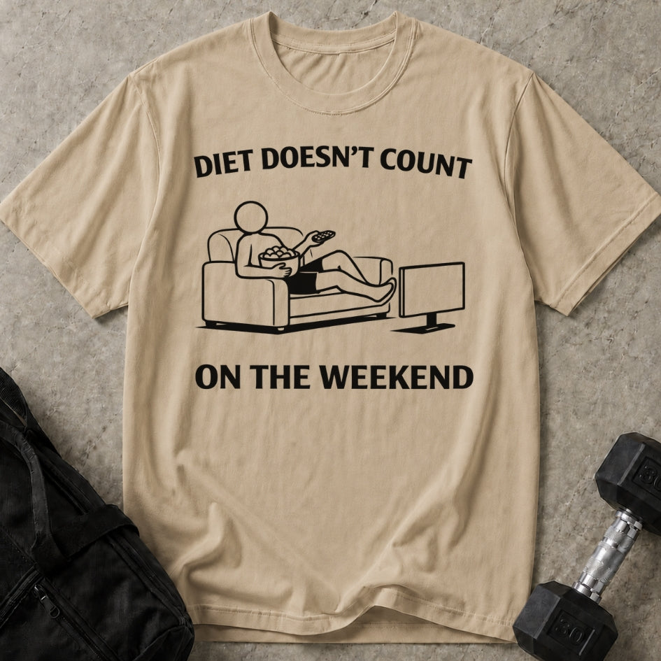 Weekends Don't Count T-shirt