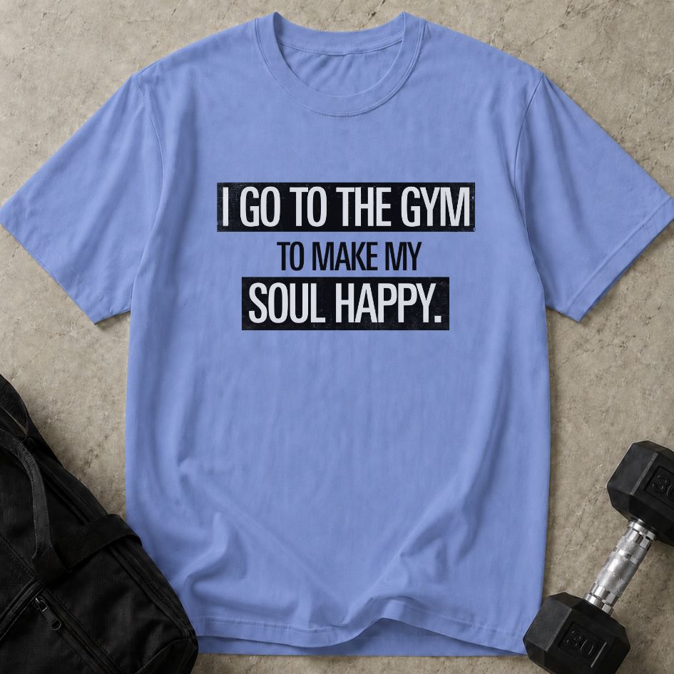 Gym Makes My Soul Happy Tee