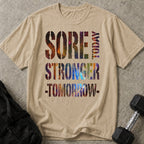 Sore Today Strong Tomorrow T-shirt