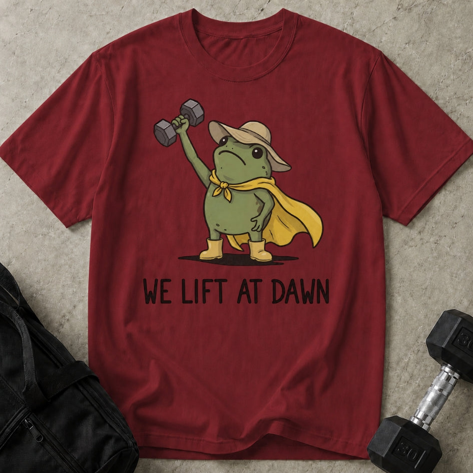 We Lift At Dawn T-shirt