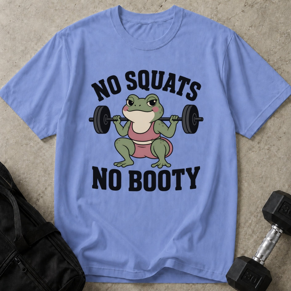 No Squats No Booty Tee