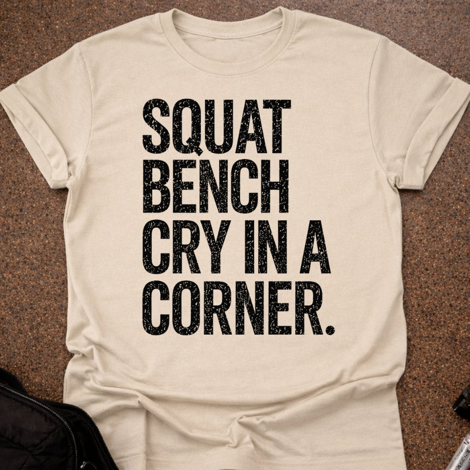 Squat Bench Cry T-shirt