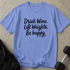 Wine Weights Happy Tee