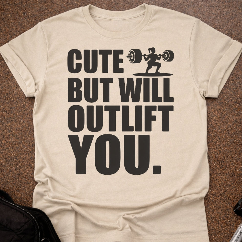 I'll Outlift You T-shirt