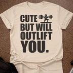 I'll Outlift You T-shirt
