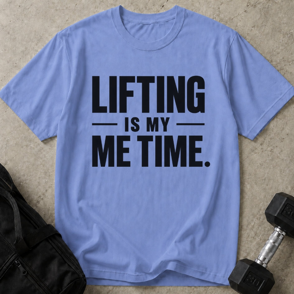 Lifting Is My Me Time Tee