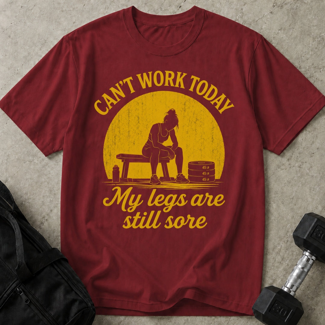 Can't Work Today T-shirt