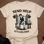 Send Help It's Leg Day T-shirt