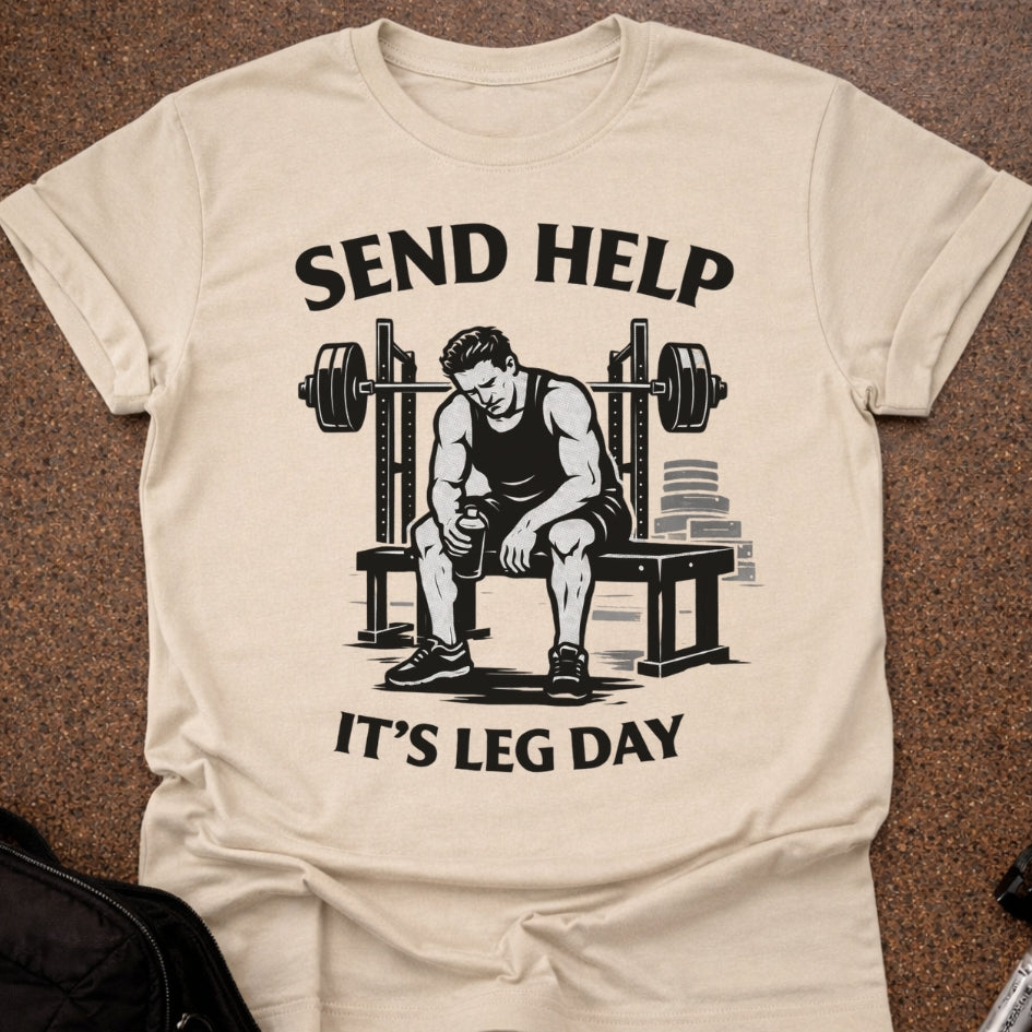 Send Help It's Leg Day T-shirt