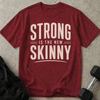 Strong Is The New Skinny T-shirt
