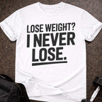 I Never Lose T-shirt